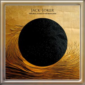 Jack The Joker - The Devil to Pay in the Backlands