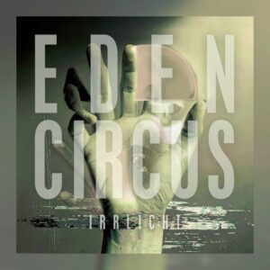 Eden Circus - Irrlicht