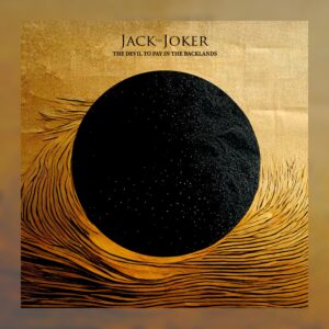 Jack The Joker - The Devil to Pay in the Backlands