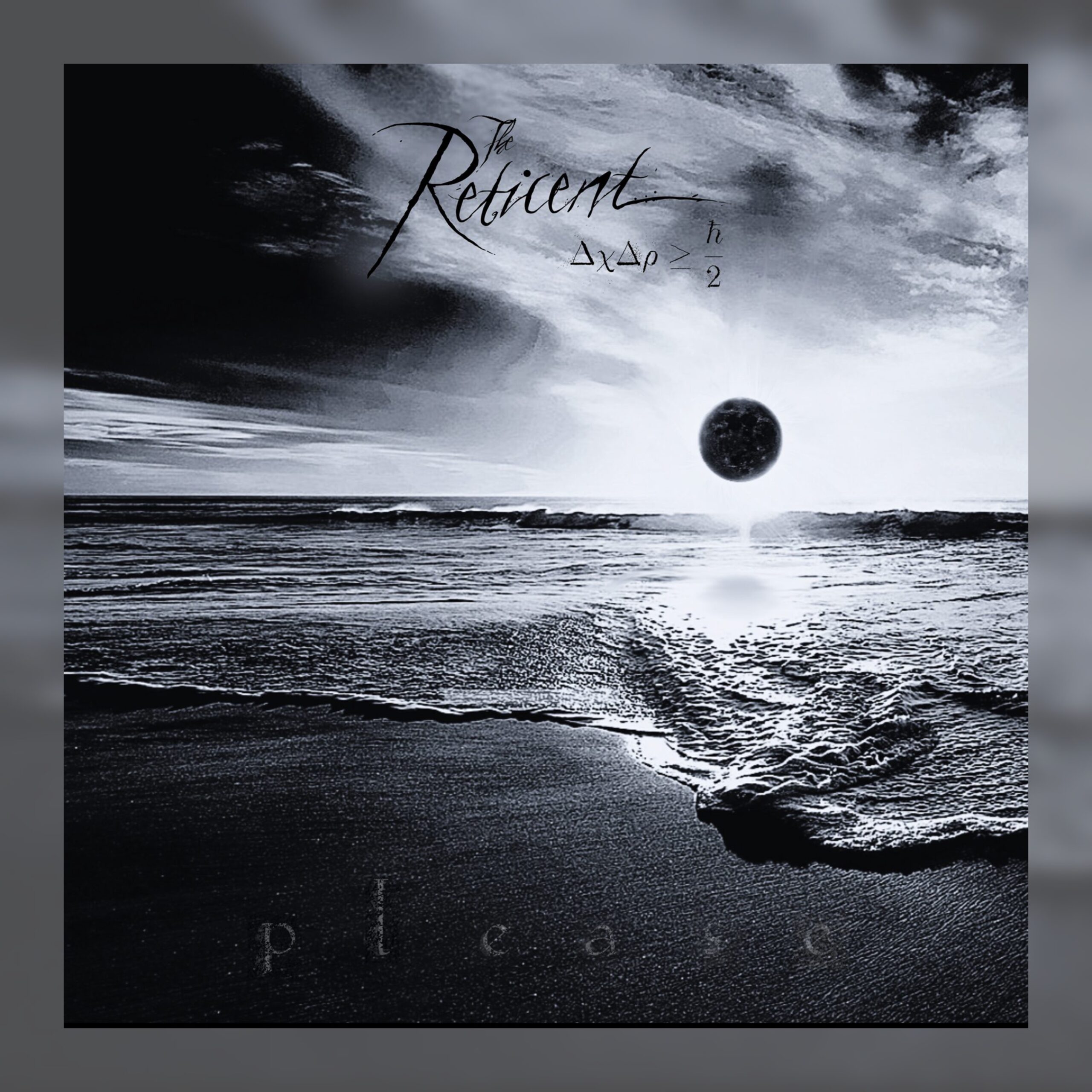 The Reticent - Please