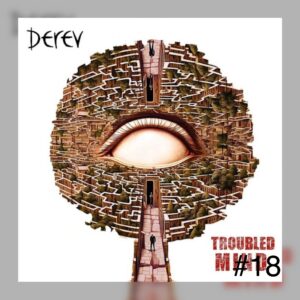 18 - Derev - Toubled Mind
