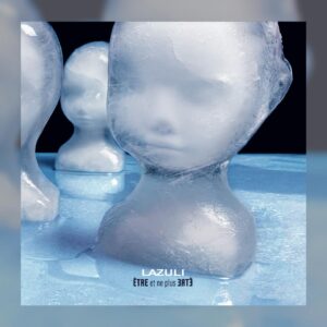 Lazuli - Être et ne plus être