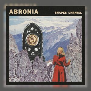 Abronia - Shapes Unravel