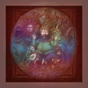 L'Ira Del Baccano - The Praise of Folly