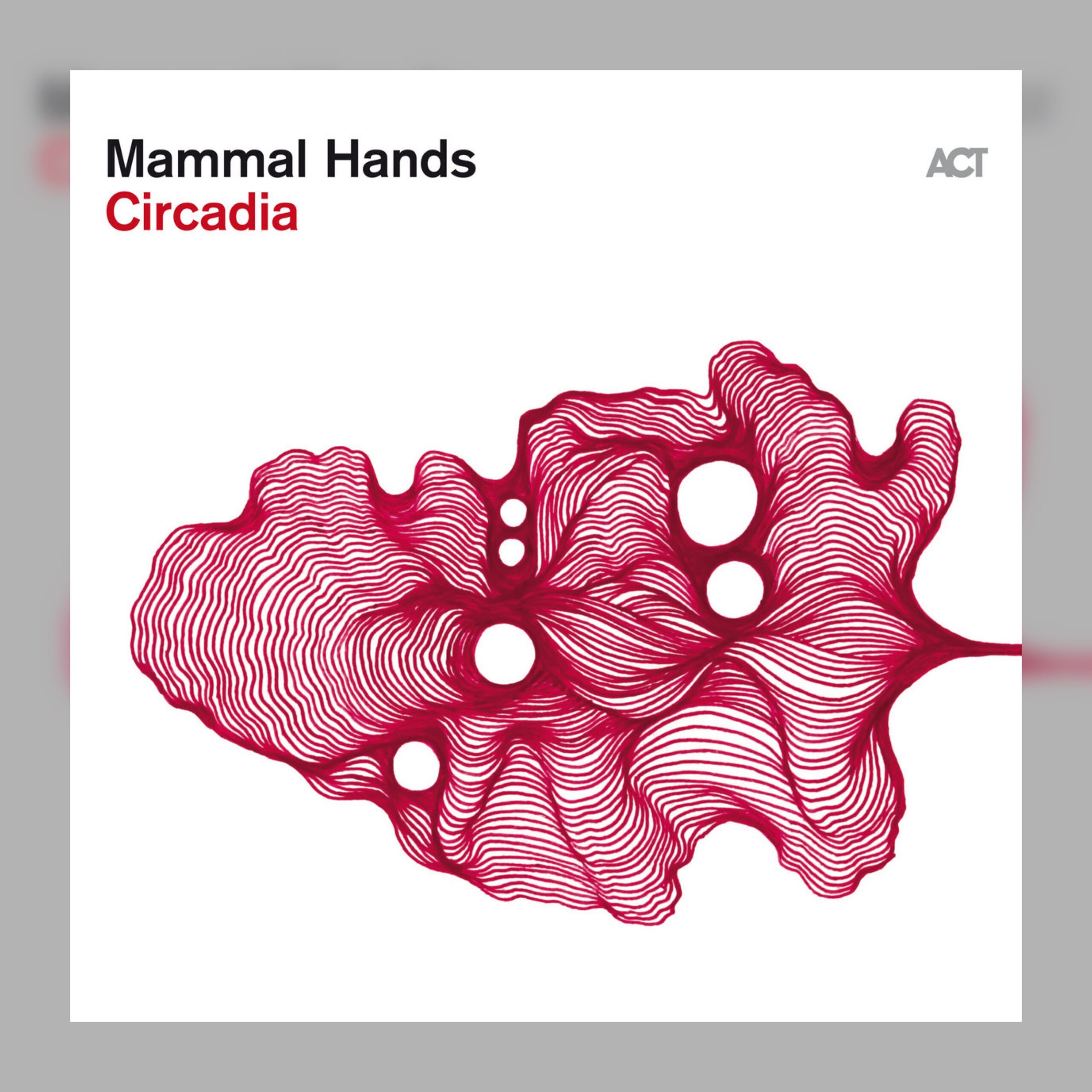 Mamal Hands - Circadia