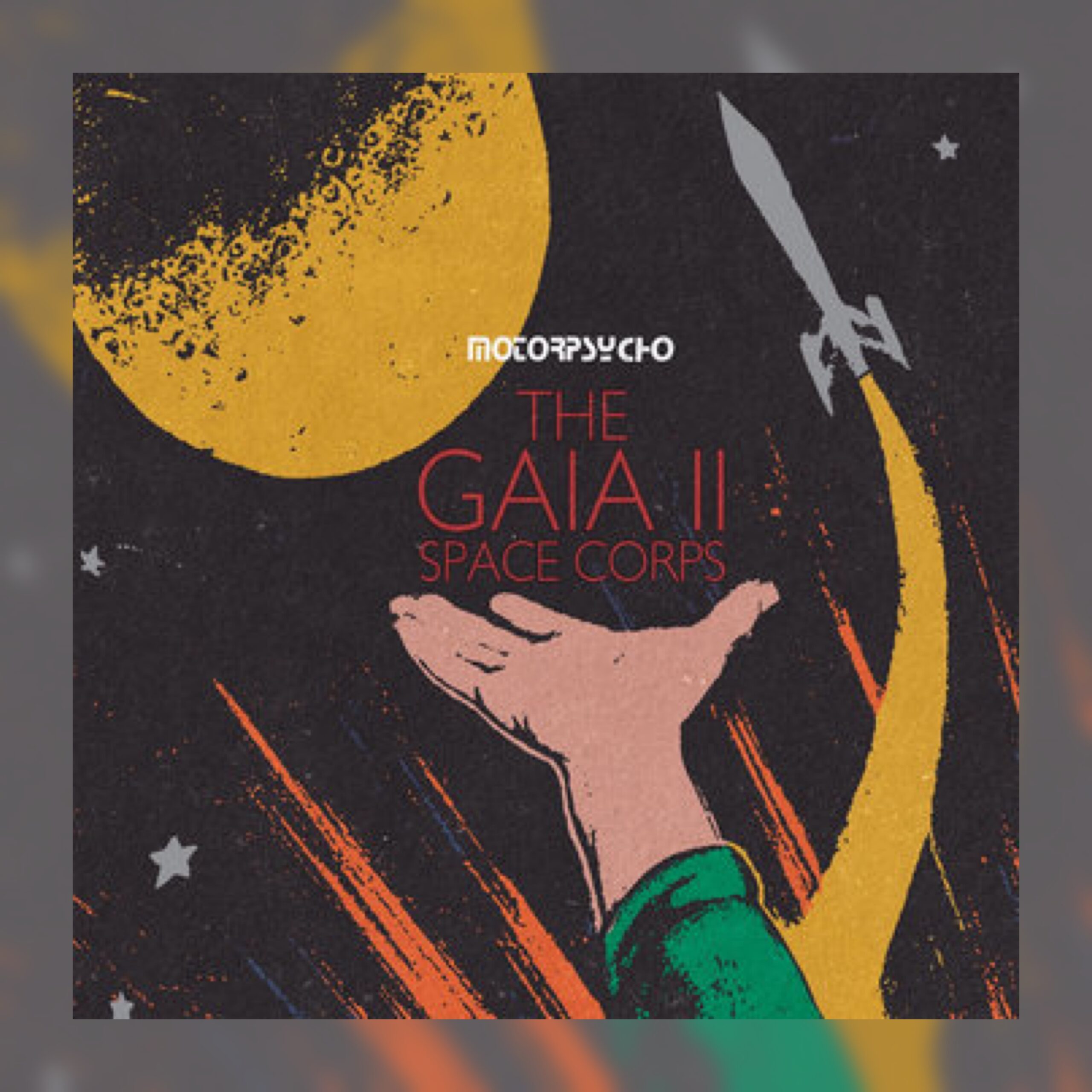 Motorpsycho - The Gaial II Space Corps