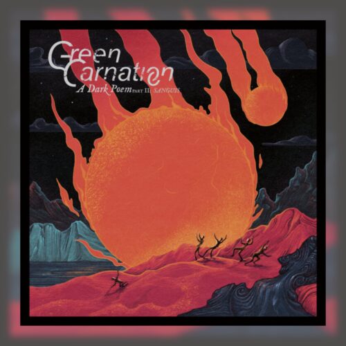 Green Carnation - A Dark Poem, Part II Sanguis