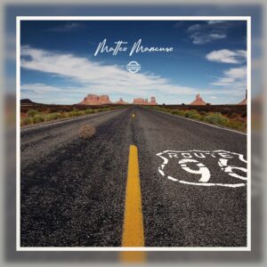 Matteo Mancuso - Route 66
