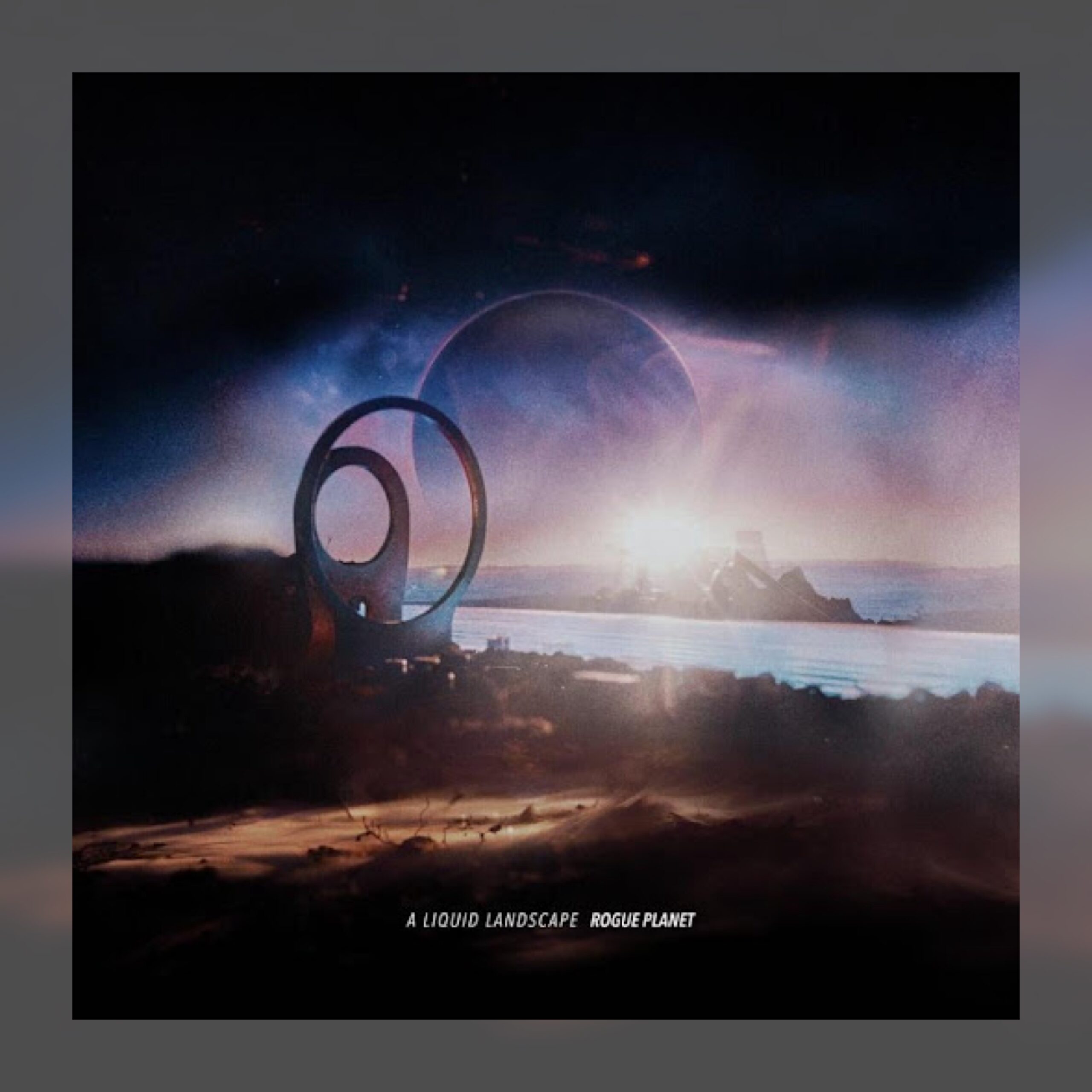 A Liquid Landscape - Rogue Planet