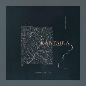 Kaatayra - Caminhos de Água