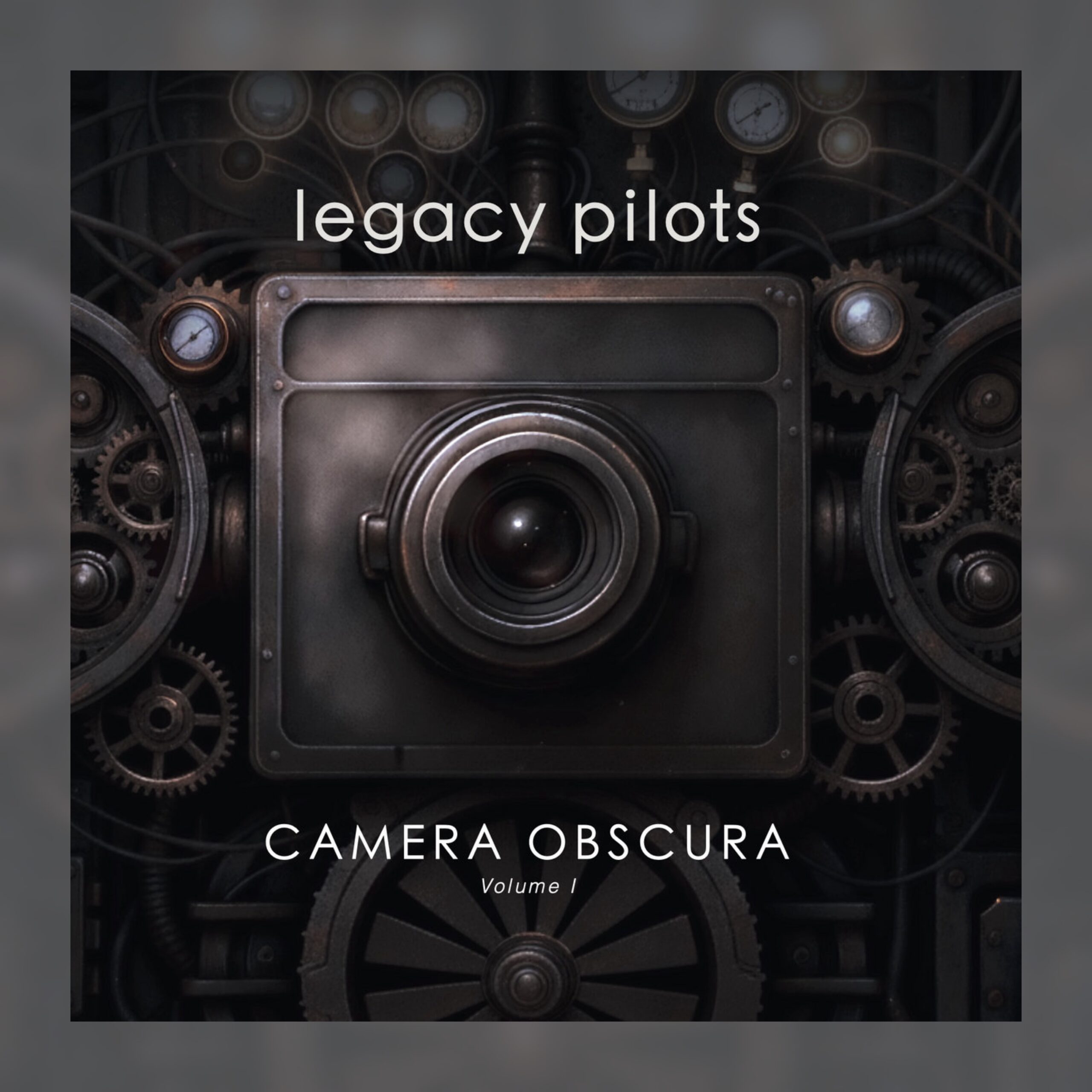 Legacy Pilots - Camera Obscura, Volume I