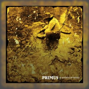 Primus - A Handful of Nuggs (EP)