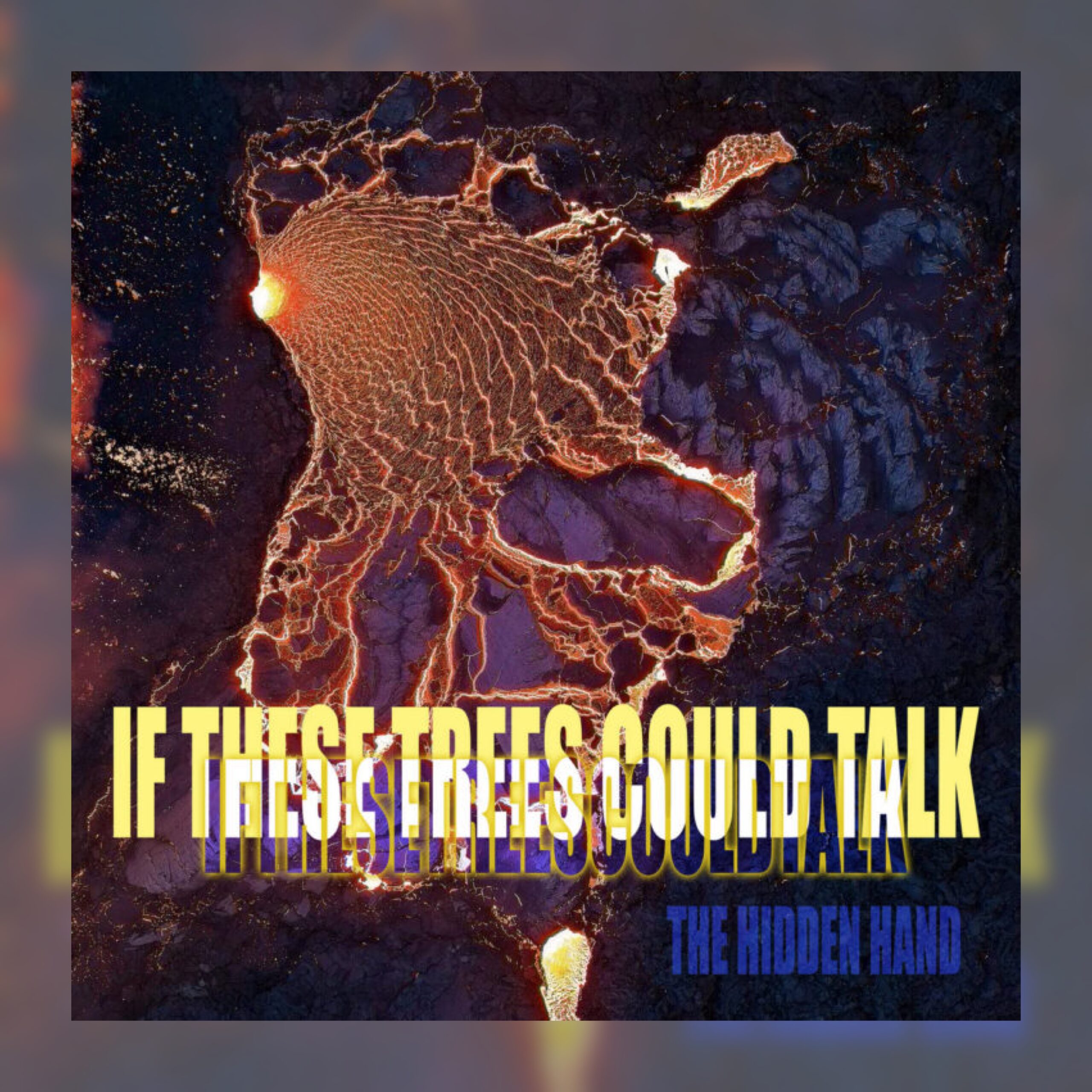 If These Trees Could Talk - The Hidden Hand