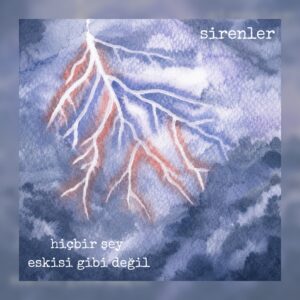 Sirenler - Hiçbir Şey Eskisi Gibi Değil