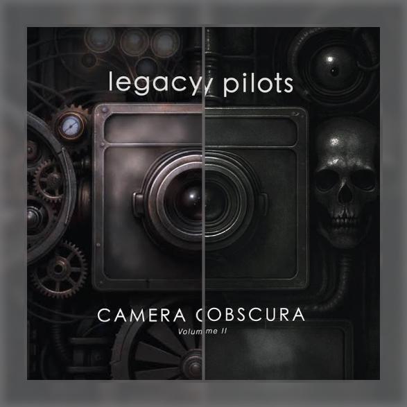 Legacy Pilots - Camera Obscura, Volume I & II